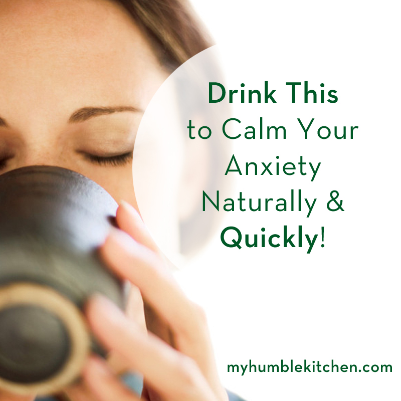 how to calm an anxious drink this to calm your anxiety naturally and quickly my humble kitchen how to calm an anxious drink this to calm your anxiety naturally and quickly my humble kitchen