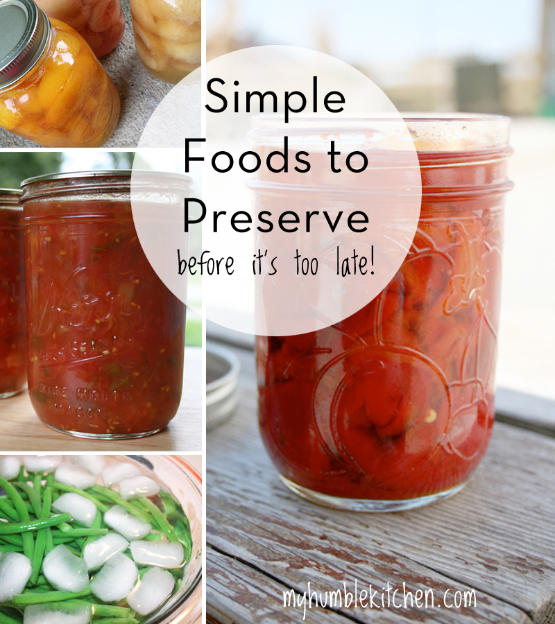 Simple Foods to Preserve Before It's Too Late | myhumblekitchen.com