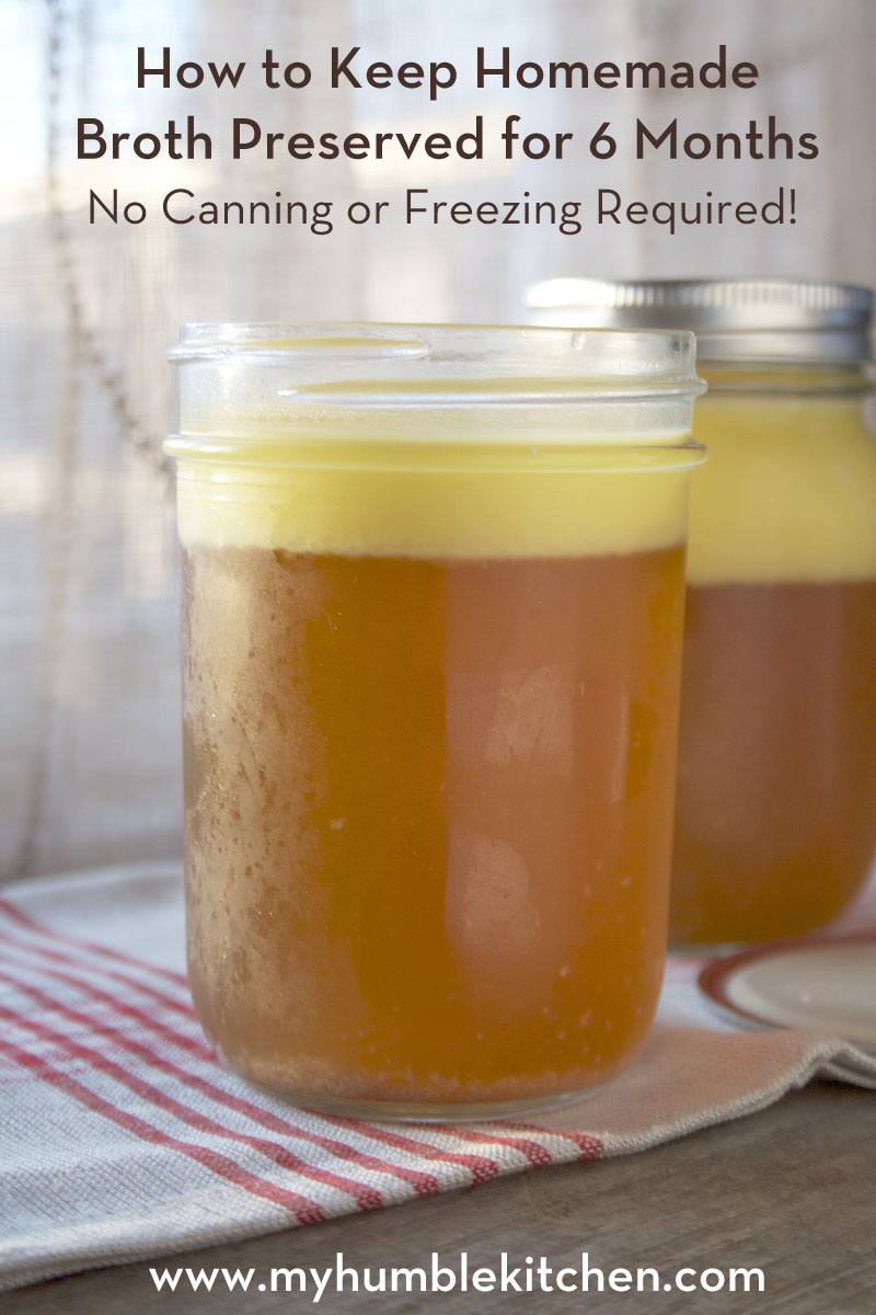 How to Keep Homemade Broth Preserved for 6 Months ... No Canning or Freezing Required | myhumblekitchen.com